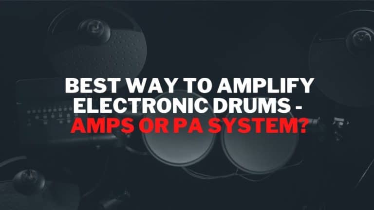 Best Way to Amplify Electronic Drums -